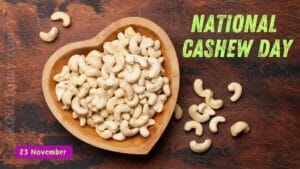 National Cashew Day (राष्ट्रीय काजू दिवस)